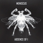 Review: Meniscus - Absence Of I