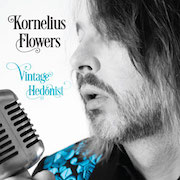 Review: Kornelius Flowers - Vintage Hedonist