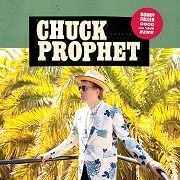 Review: Chuck Prophet - Bobby Fuller Died For Your Sins