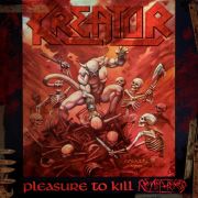 Review: Kreator - Pleasure To Kill - Remastered