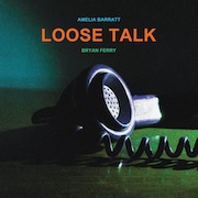DVD/Blu-ray-Review: Bryan Ferry & Amelia Barratt - Loose Talk