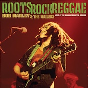 Bob Marley & The Wailers: Root's Rock Reggae – Live At The Hammersmith Odeon