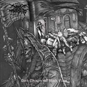 Darkthrone - Dark Thrones And Black Flags Darkthrone - Dark Thrones And Black Flags
